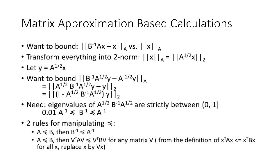 Matrix Approximation Based Calculations • Matrix Approximation Based Calculations •