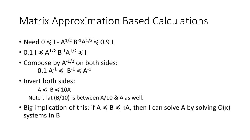 Matrix Approximation Based Calculations • Matrix Approximation Based Calculations •