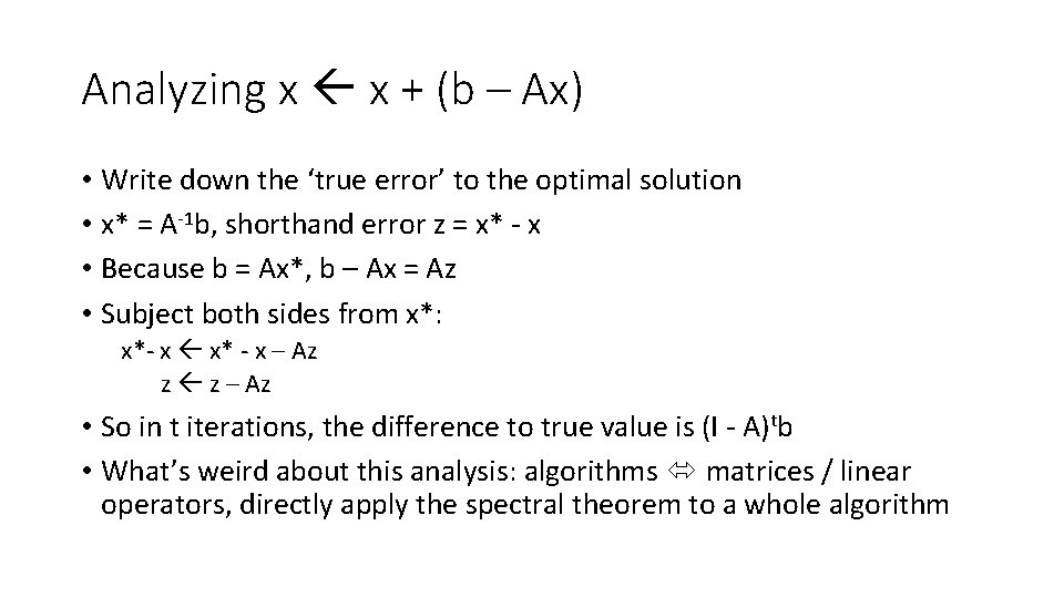 Analyzing x x + (b – Ax) • Write down the ‘true error’ to Analyzing x x + (b – Ax) • Write down the ‘true error’ to