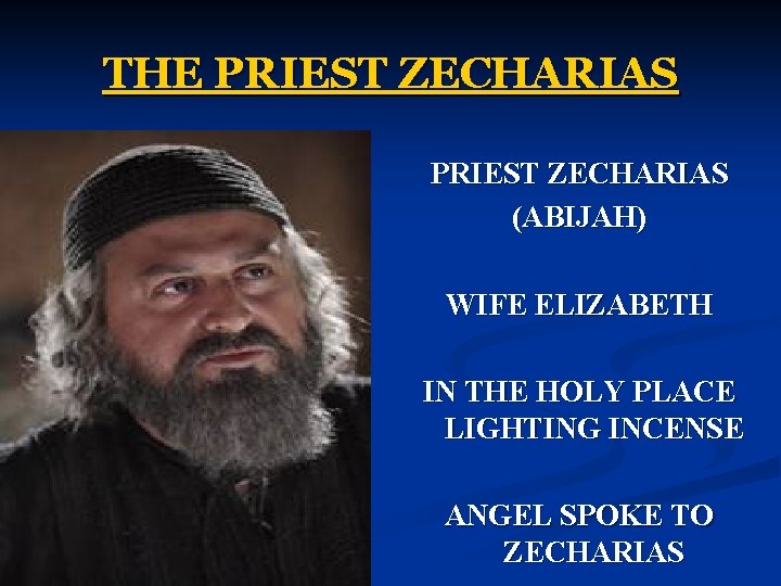 THE PRIEST ZECHARIAS (ABIJAH) WIFE ELIZABETH IN THE HOLY PLACE LIGHTING INCENSE ANGEL SPOKE
