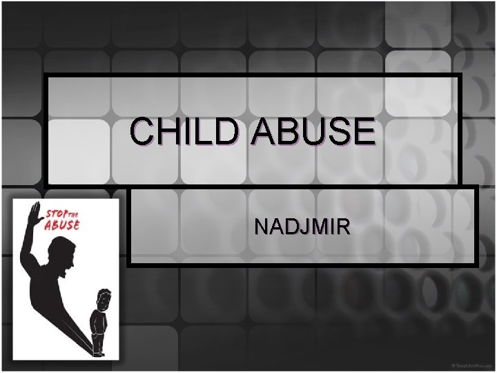 CHILD ABUSE NADJMIR 