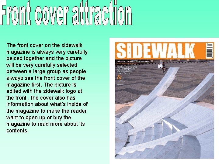 The front cover on the sidewalk magazine is always very carefully peiced together and