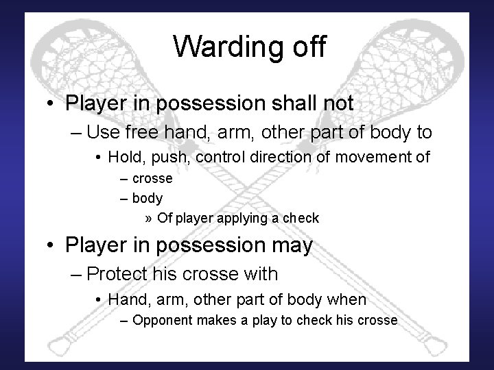 Warding off • Player in possession shall not – Use free hand, arm, other