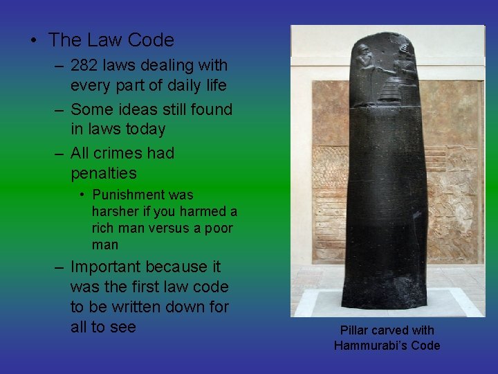  • The Law Code – 282 laws dealing with every part of daily