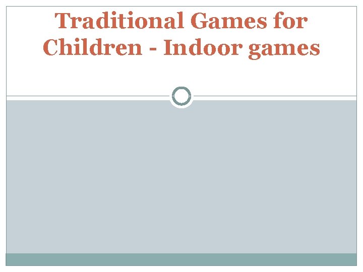 Traditional Games for Children - Indoor games 