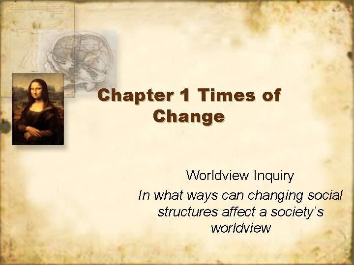 Chapter 1 Times of Change Worldview Inquiry In