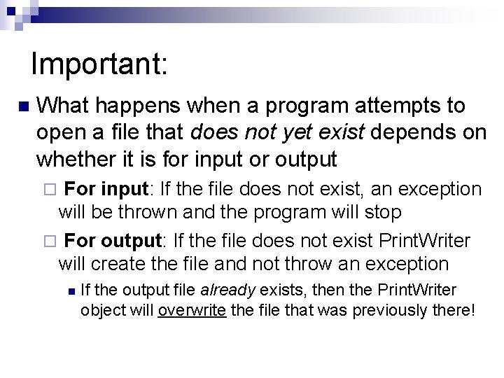 Important: n What happens when a program attempts to open a file that does