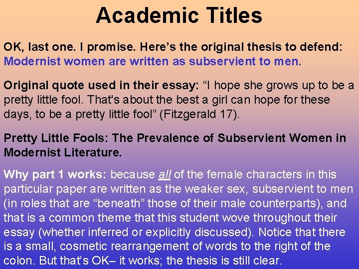 Academic Titles OK, last one. I promise. Here’s the original thesis to defend: Modernist Academic Titles OK, last one. I promise. Here’s the original thesis to defend: Modernist