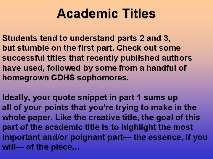 Academic Titles Students tend to understand parts 2 and 3, but stumble on the Academic Titles Students tend to understand parts 2 and 3, but stumble on the