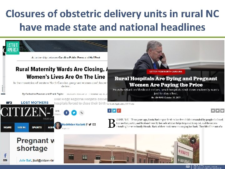 Closures of obstetric delivery units in rural NC have made state and national headlines