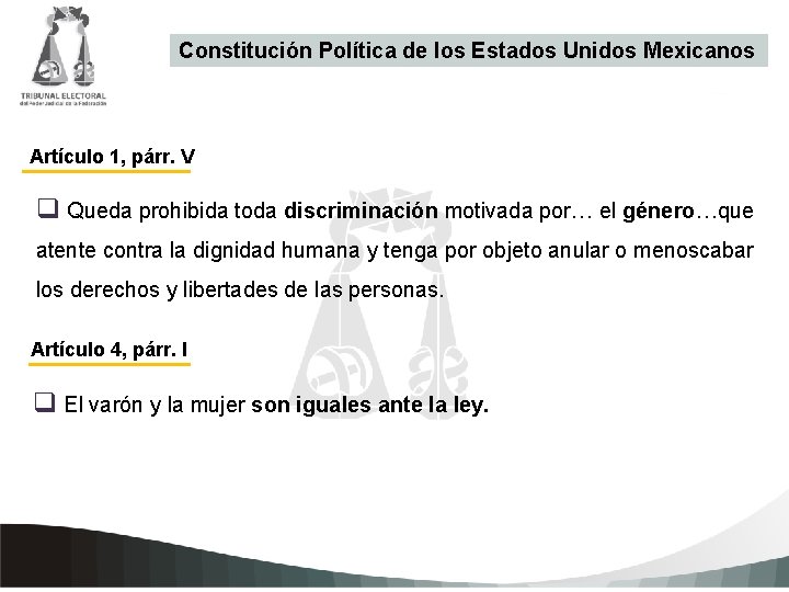 Constitución Política de los Estados Unidos Mexicanos Artículo 1, párr. V q Queda prohibida