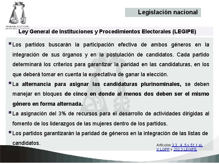 Legislación nacional Ley General de Instituciones y Procedimientos Electorales (LEGIPE) § Los partidos buscarán