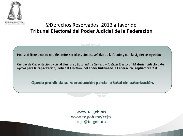 ©Derechos Reservados, 2013 a favor del Tribunal Electoral del Poder Judicial de la Federación