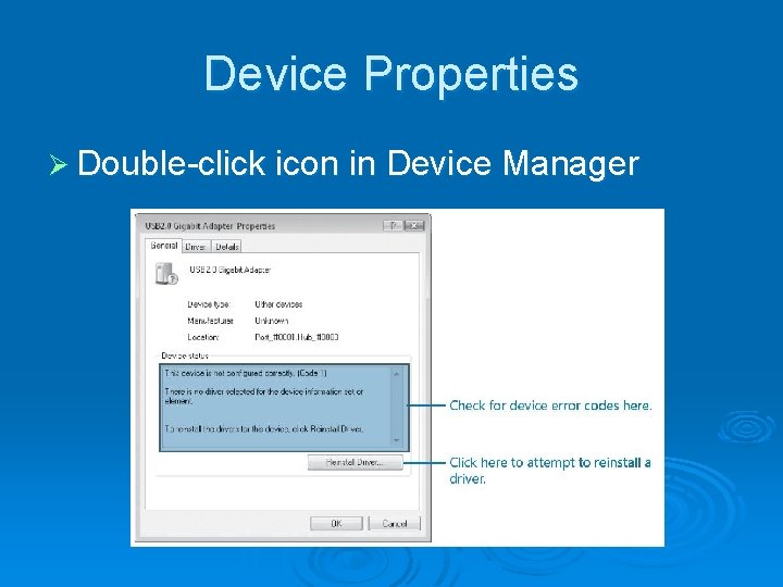 Device Properties Ø Double-click icon in Device Manager 