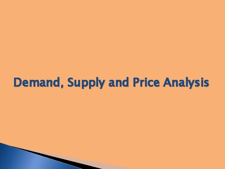 Demand, Supply and Price Analysis 