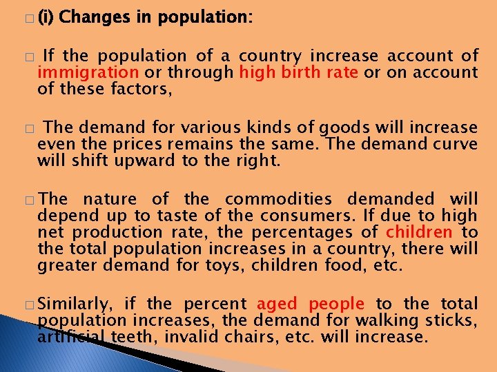 � (i) � � Changes in population: If the population of a country increase