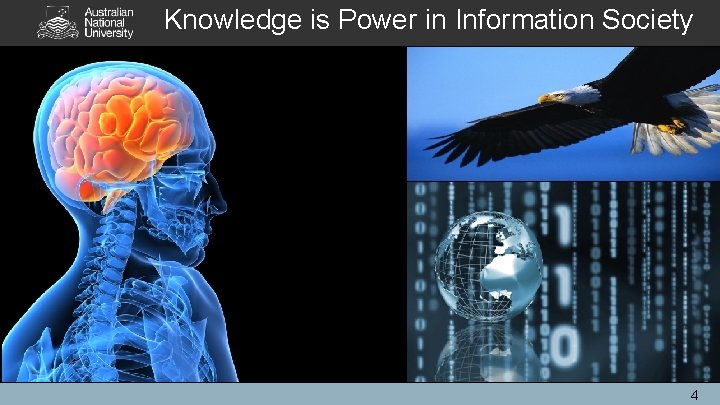 Knowledge is Power in Information Society 4 Knowledge is Power in Information Society 4