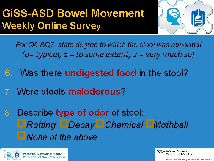 Gi. SS-ASD Bowel Movement Weekly Online Survey For Q 6 &Q 7, state degree Gi. SS-ASD Bowel Movement Weekly Online Survey For Q 6 &Q 7, state degree