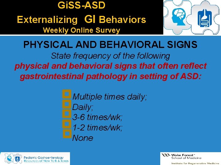 Gi. SS-ASD Externalizing GI Behaviors Weekly Online Survey PHYSICAL AND BEHAVIORAL SIGNS State frequency Gi. SS-ASD Externalizing GI Behaviors Weekly Online Survey PHYSICAL AND BEHAVIORAL SIGNS State frequency