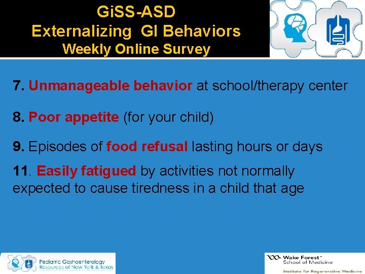 Gi. SS-ASD Externalizing GI Behaviors Weekly Online Survey 7. Unmanageable behavior at school/therapy center Gi. SS-ASD Externalizing GI Behaviors Weekly Online Survey 7. Unmanageable behavior at school/therapy center