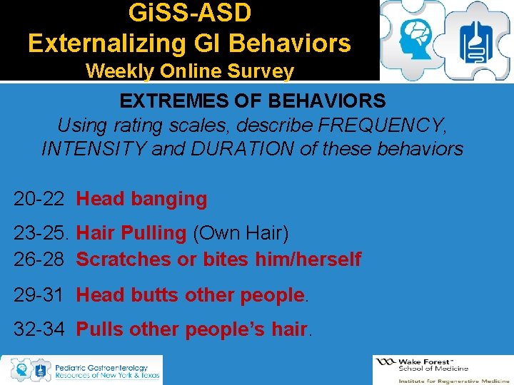Gi. SS-ASD Externalizing GI Behaviors Weekly Online Survey EXTREMES OF BEHAVIORS Using rating scales, Gi. SS-ASD Externalizing GI Behaviors Weekly Online Survey EXTREMES OF BEHAVIORS Using rating scales,
