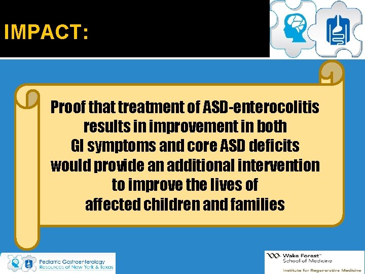 IMPACT: Proof that treatment of ASD-enterocolitis results in improvement in both GI symptoms and IMPACT: Proof that treatment of ASD-enterocolitis results in improvement in both GI symptoms and
