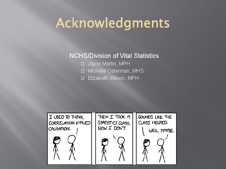 NCHS/Division of Vital Statistics Joyce Martin, MPH � Michelle Osterman, MHS � Elizabeth Wilson,