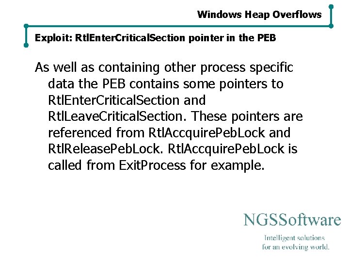 Windows Heap Overflows Exploit: Rtl. Enter. Critical. Section pointer in the PEB As well Windows Heap Overflows Exploit: Rtl. Enter. Critical. Section pointer in the PEB As well