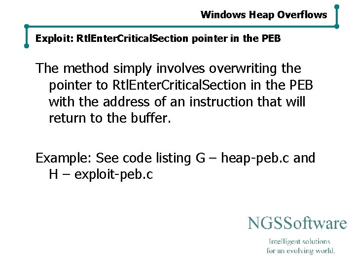 Windows Heap Overflows Exploit: Rtl. Enter. Critical. Section pointer in the PEB The method Windows Heap Overflows Exploit: Rtl. Enter. Critical. Section pointer in the PEB The method