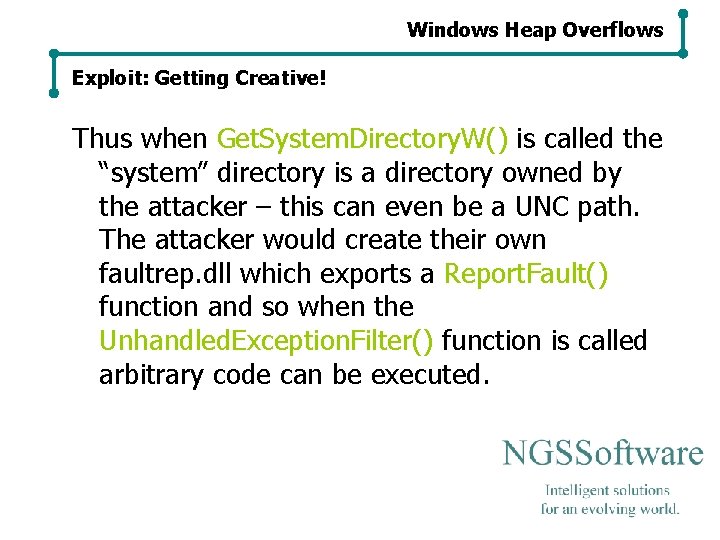Windows Heap Overflows Exploit: Getting Creative! Thus when Get. System. Directory. W() is called Windows Heap Overflows Exploit: Getting Creative! Thus when Get. System. Directory. W() is called
