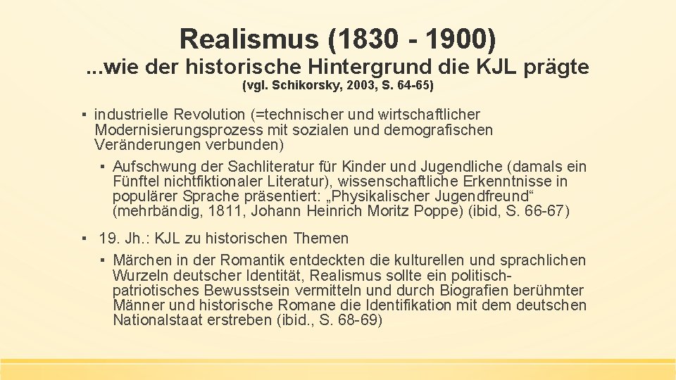 Realismus (1830 - 1900) . . . wie der historische Hintergrund die KJL prägte