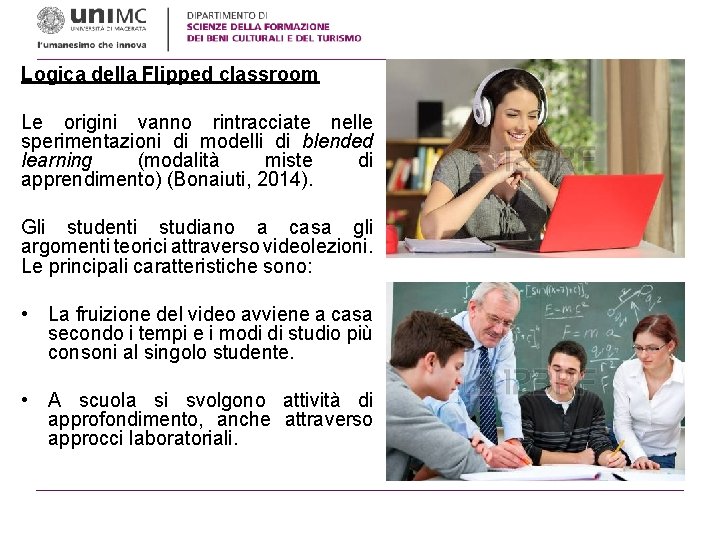 Logica della Flipped classroom Le origini vanno rintracciate nelle sperimentazioni di modelli di blended