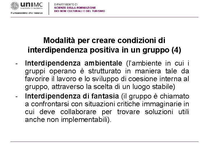 Modalità per creare condizioni di interdipendenza positiva in un gruppo (4) - Interdipendenza ambientale