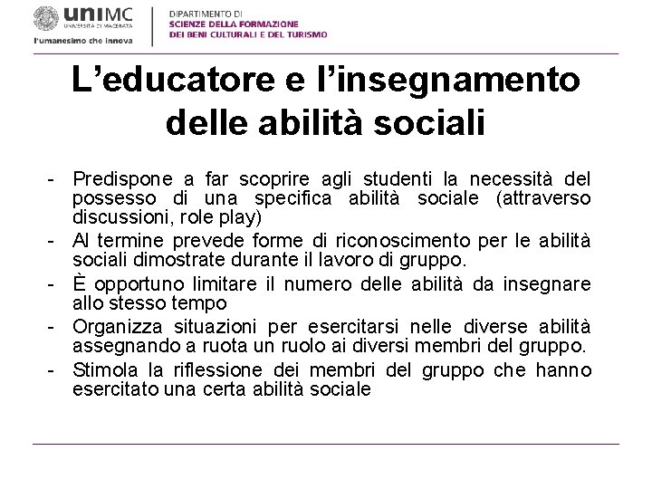 L’educatore e l’insegnamento delle abilità sociali - Predispone a far scoprire agli studenti la