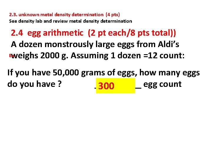 2. 3. unknown metal density determination (4 pts) See density lab and review metal