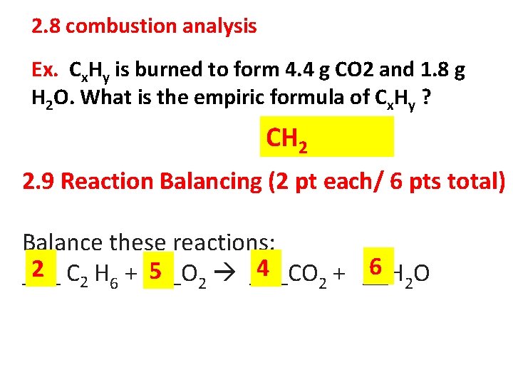 2. 8 combustion analysis Ex. Cx. Hy is burned to form 4. 4 g