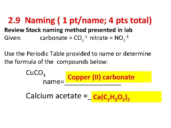 2. 9 Naming ( 1 pt/name; 4 pts total) Review Stock naming method presented