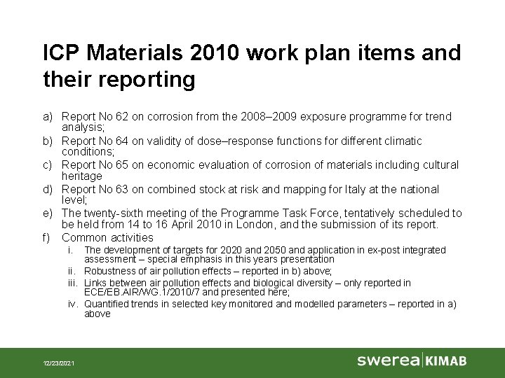 ICP Materials 2010 work plan items and their reporting a) Report No 62 on