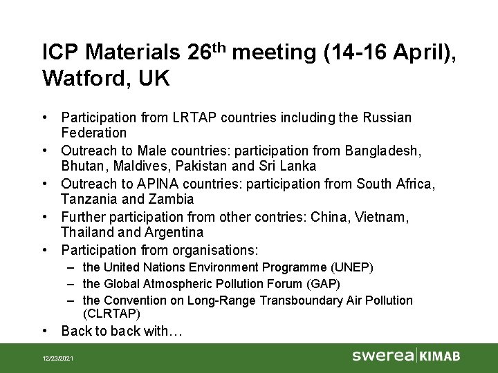 ICP Materials 26 th meeting (14 -16 April), Watford, UK • Participation from LRTAP