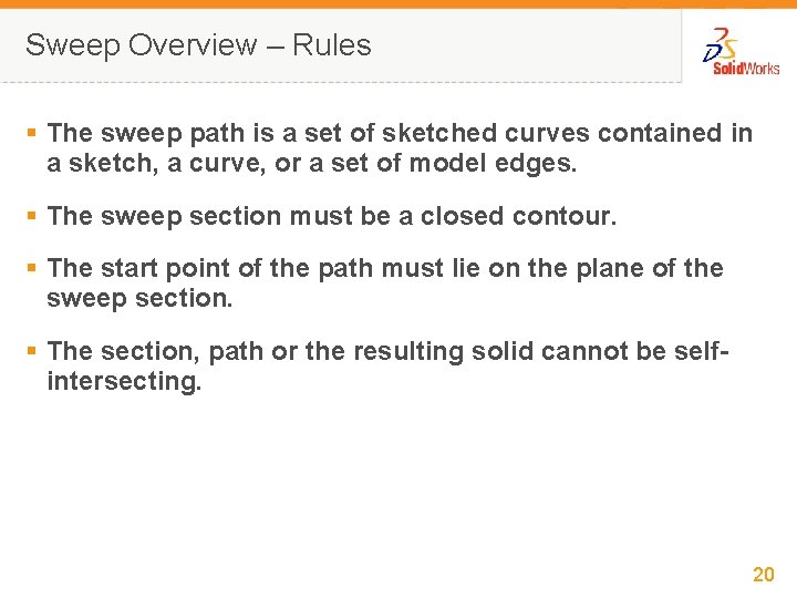 Sweep Overview – Rules § The sweep path is a set of sketched curves