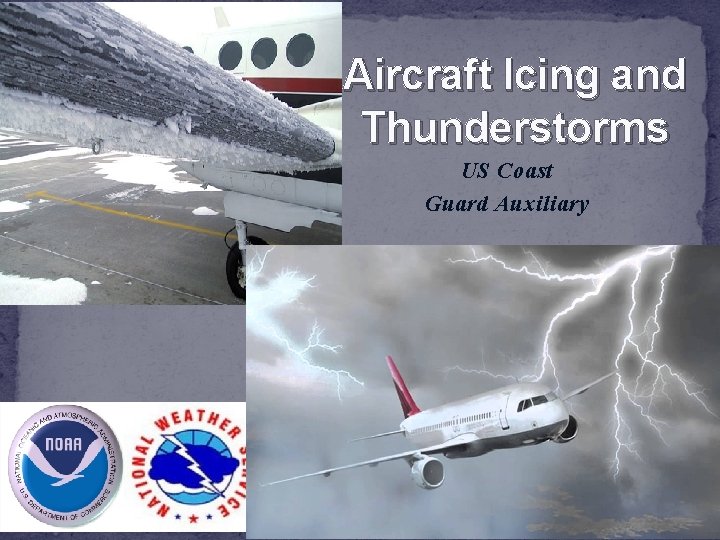 Aircraft Icing and Thunderstorms US Coast Guard Auxiliary 