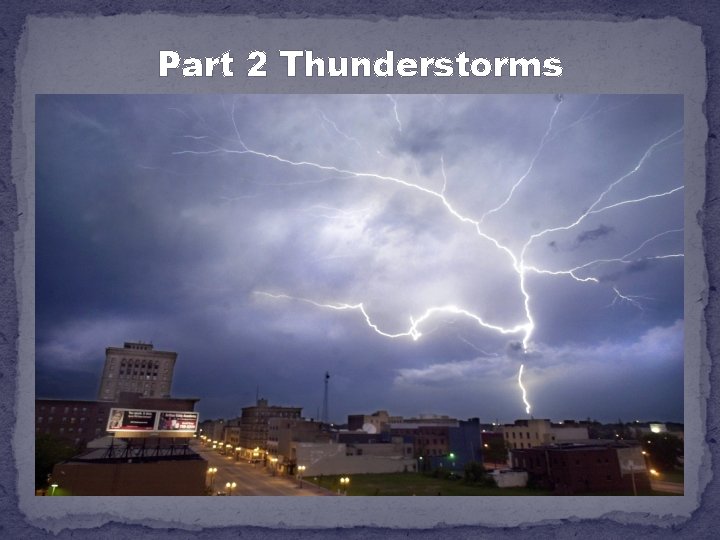 Part 2 Thunderstorms 