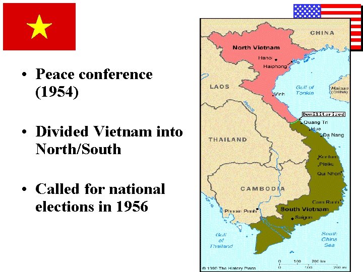 • Peace conference (1954) • Divided Vietnam into North/South • Called for national