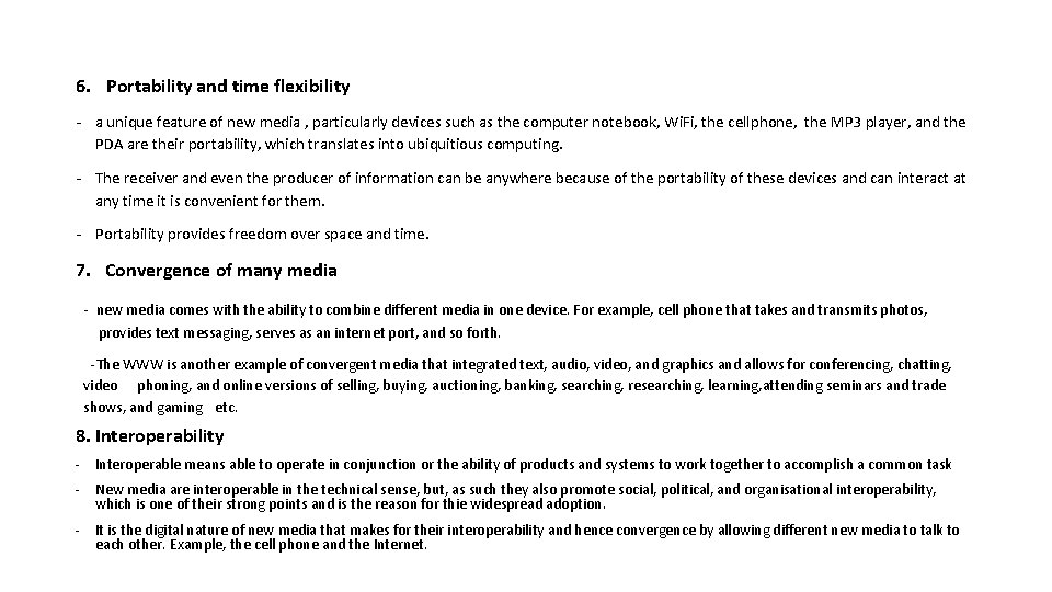 6. Portability and time flexibility - a unique feature of new media , particularly 6. Portability and time flexibility - a unique feature of new media , particularly