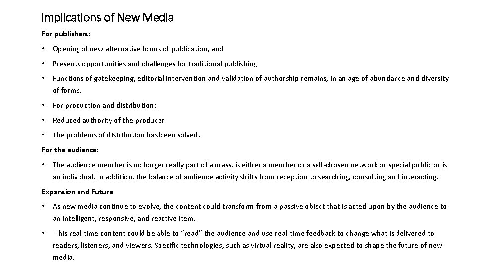 Implications of New Media For publishers: • Opening of new alternative forms of publication, Implications of New Media For publishers: • Opening of new alternative forms of publication,