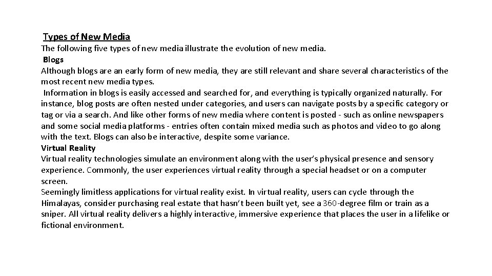 Types of New Media The following five types of new media illustrate the evolution Types of New Media The following five types of new media illustrate the evolution