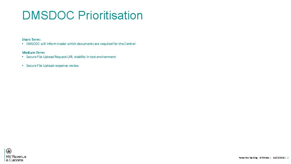 DMSDOC Prioritisation Short-Term: • DMSDOC will inform trader which documents are required for the