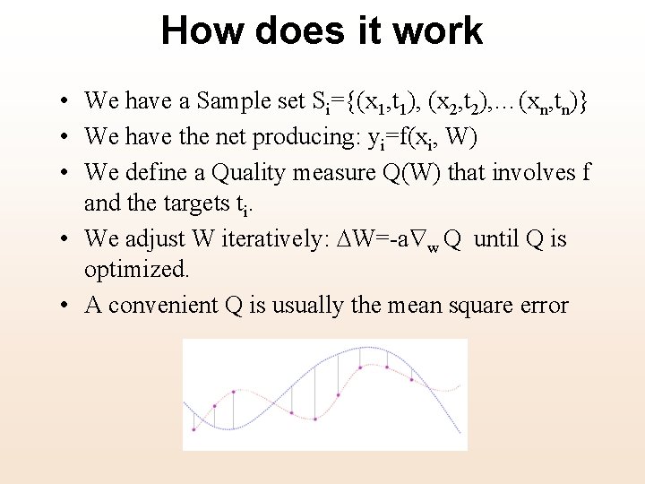 How does it work • We have a Sample set Si={(x 1, t 1),