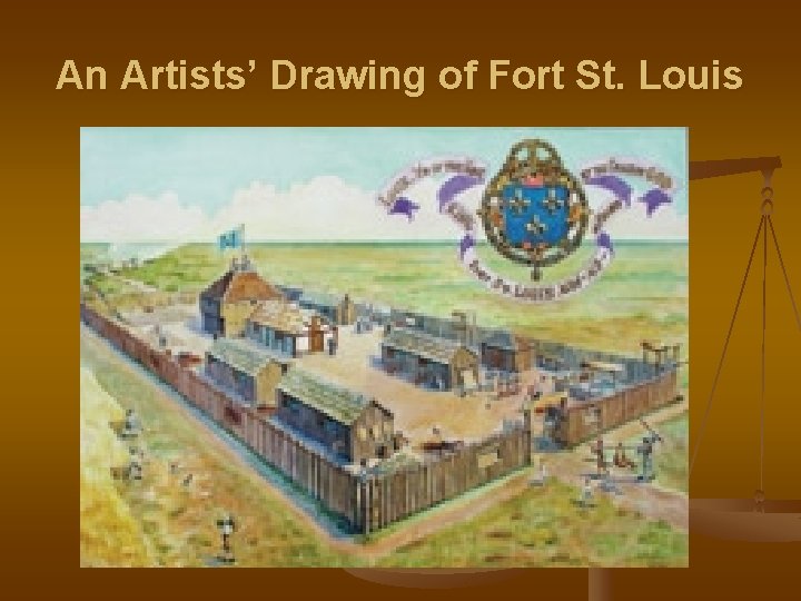 An Artists’ Drawing of Fort St. Louis 