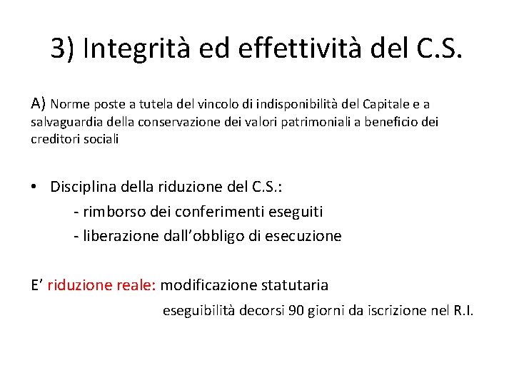 3) Integrità ed effettività del C. S. A) Norme poste a tutela del vincolo
